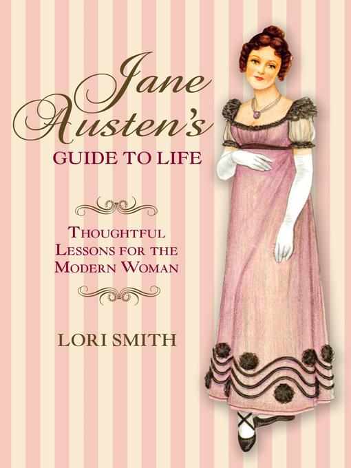 Title details for The Jane Austen Guide to Life by Lori Smith - Available